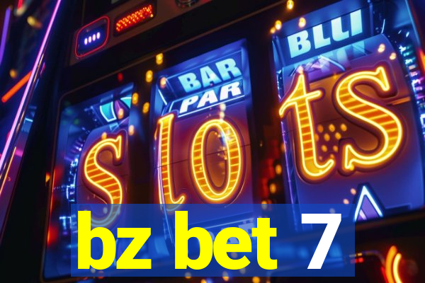 bz bet 7